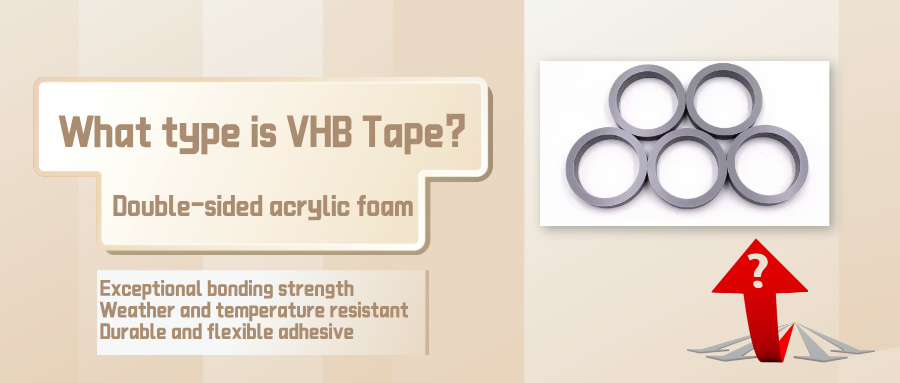 FAQ1-What type is VHB Tape